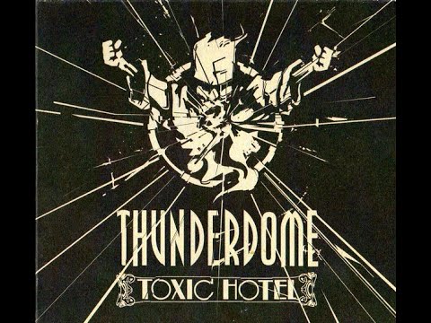THUNDERDOME - TOXIC HOTEL [FULL ALBUM 150:51 MIN] 2011 HD HQ HIGH QUALITY CD1 + CD2 + TRACKLIST
