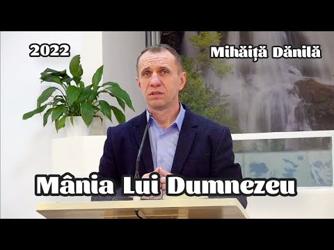 Mihăiță Dănilă - Mânia Lui Dumnezeu.  | Cuvânt din partea Duhului Sfânt. 2022.