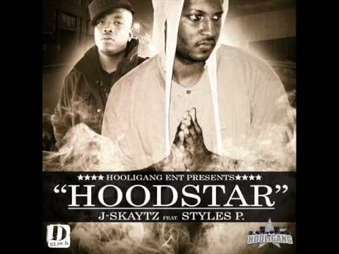 J SKAYTZ Ft STYLES P   HoodStar