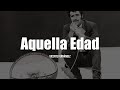 Vicente Fernández - Aquella Edad (LETRA)