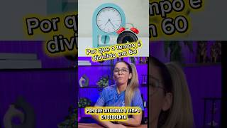 Por que o tempo é dividido em 60?