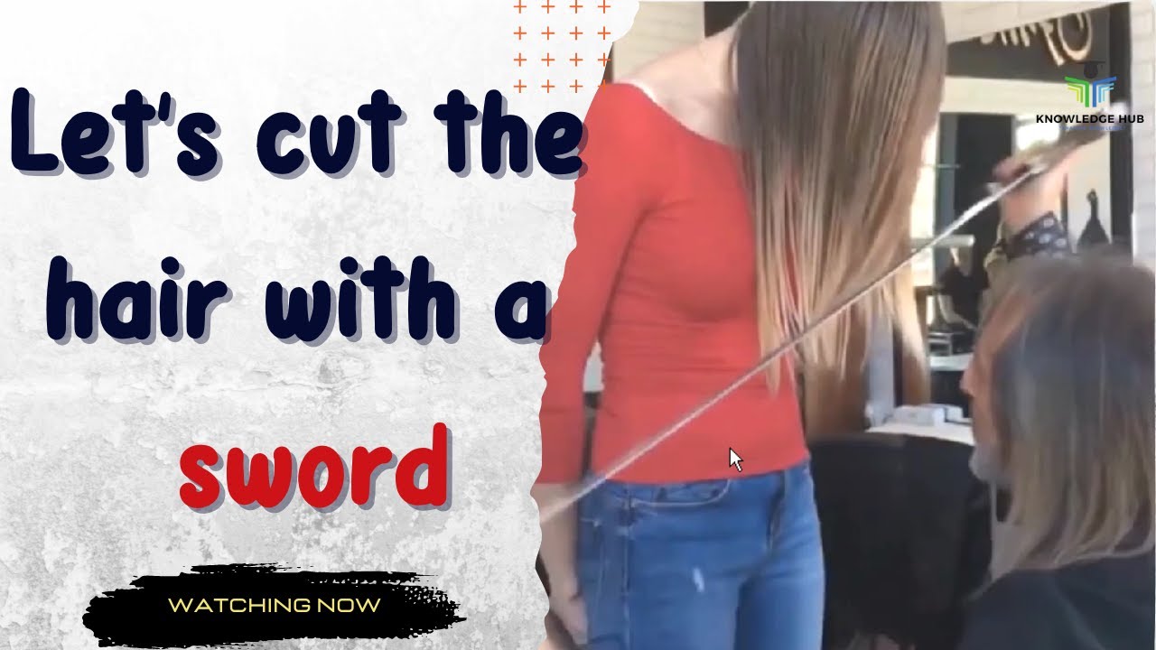 Let's cut the hair with a SWORD | weirdest hairdresser | Knowledge Hub