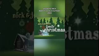 JESSICA &amp; NICK: BABY IT’S COLD OUTSIDE 2004