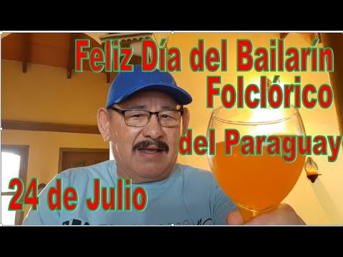 24 DE JULIO, DÍA NACIONAL DEL BAILARÍN FOLCLÓRICO PARAGUAYO