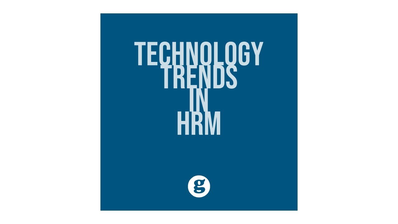 Technology Trends in HRM