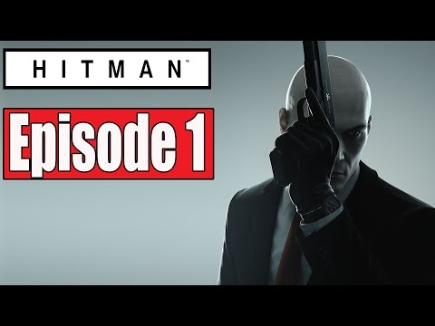 HITMAN Episode 1 Full Game Walkthrough - No Commentary (#HitmanEpisode1Beta Full Game) 2016