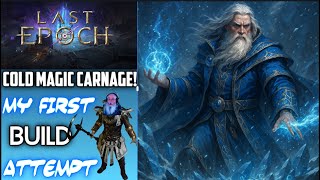 Cold Magic Carnage! My Personal Sorcerer Build in Action – Last Epoch