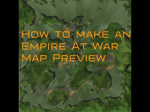 How To Make A Map Preview for Star Wars: Empire At War (GUIDE IN DESCRIPTION)