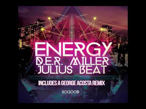 Energy - D.E.R. Miller, Julius Beat & George Acosta