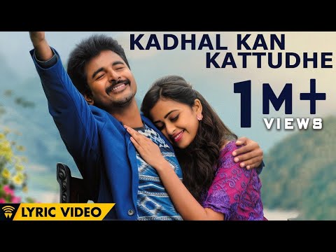 Kadhal Kan Kattudhe - Kaaki Sattai | Sivakarthikeyan | Anirudh