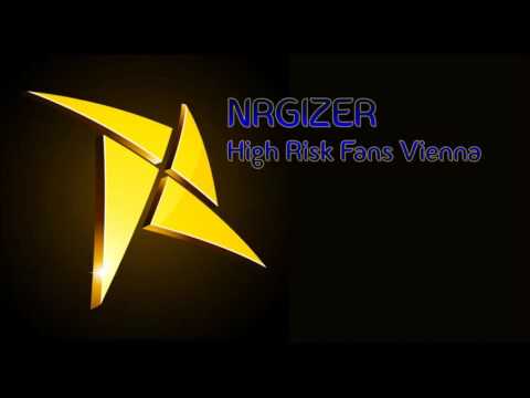NRGIZER - High Risk Fans Vienna
