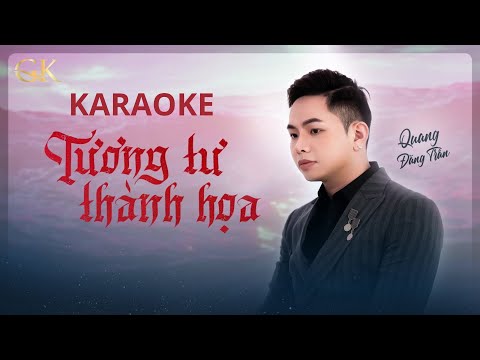 Tương Tư Thành Hoạ | Karaoke | Quang Đăng Trần