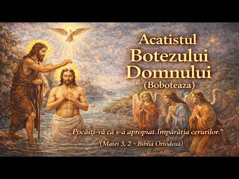 Acatistul Botezului Domnului (Boboteaza) ✝️ Teofania | 6 Ianuarie #acatist