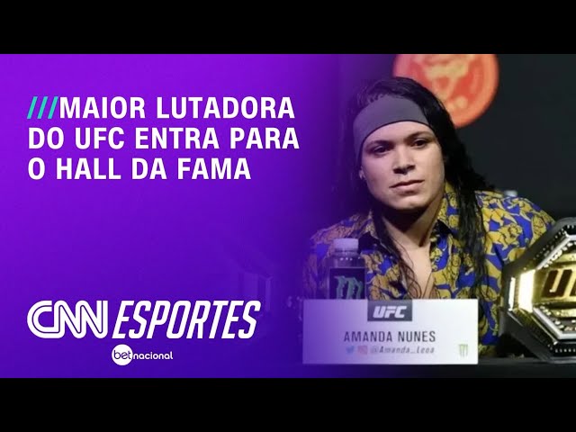Amanda Nunes entra para o Hall da Fama do UFC e se emociona | LIVE CNN