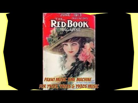 Vintage 1910s Sing Along Songs You May Know  @Pax41