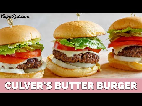 How to Make a Hamburger Just like Culvers Butter...