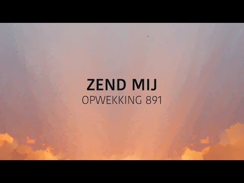 Opwekking 891 - Zend Mij (lyric video)