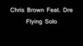 Chris Brown ft. Dre - Flying solo