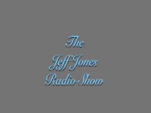 The Jeff Jones Radio Show 1