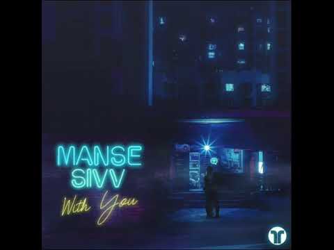 Manse & Sivv - With You