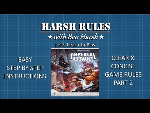 Harsh Rules - Let's Learn to Play Star Wars: Imperial Assault - Campaign Rules