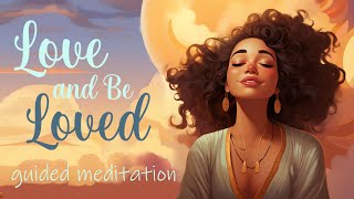 Today I will Love... and be Loved!  (Guided Meditation)