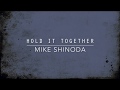 Hold It Together (Lyric Video) - Mike Shinoda Hold It Together (Lyric Video) - Mike Shinoda
