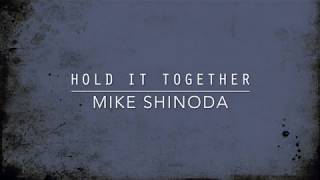 Hold It Together (Lyric Video) - Mike Shinoda