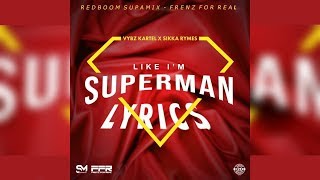 Vybz Kartel - Like I&#39;m Superman (LYRICS) [check description]