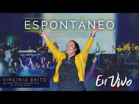 Llevame a Tu Rio | Espontáneo | Pastora Virginia Brito ft Luis Joel & Ministerio de Alabanza Judá