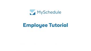 MySchedule - Employee tutorial