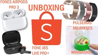 FONES JBL LIVE PRO+ E AIRPODS PRO - PULSEIRAS MILANESE - SMARTWATCH D20/Y68 - UNBOXING SHOPEE