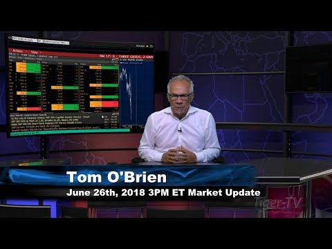 June 26th 3PM ET Market Update with Tom O'Brien on TFNN