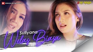 Download lagu Suliyana - Welas Biasa mp3 Download lagu Suliyana - Welas Biasa mp3