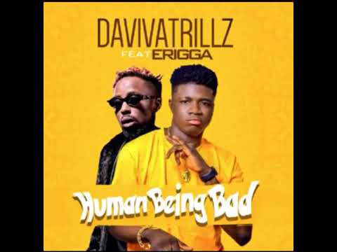David Human being bad Ft Erigga