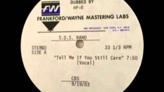The S.O.S.Band_Tell Me If You Still Care_Unreleased Acetate Remix