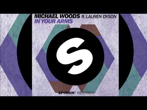 Michael Woods Feat. Lauren Dyson - In Your Arms (Radio Edit) [Official]