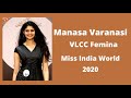 Manasa Varanasi VLCC Femina Miss India World 2020