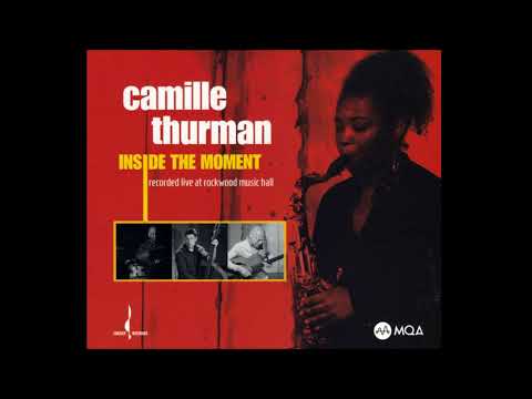 Camille Thurman Quartet Live - Flower Is A Lovesome Thing (2017 Chesky Records)