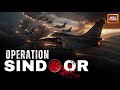 Operation Sindoor LIVE India Strikes Pakistan Terror Bases India Attacks Pakistan IND VS PAK