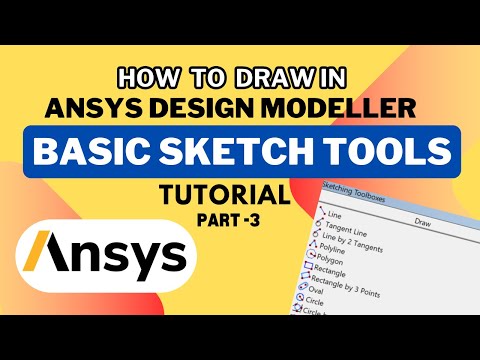 ANSYS Tutorial | Basic Sketch Tools in ANSYS Design Modeler | ANSYS Sketching Tutorial -3 | ANSYS 20