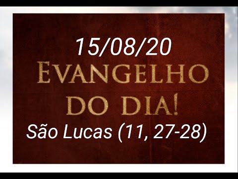 EVANGELHO DO DIA 15/08/2020