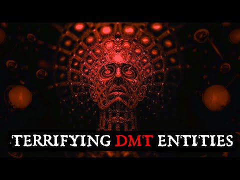 The Most Terrifying DMT Entities Explained In Obsessive Detail