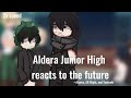 2x Aldera Junior High Reacts To The Future My Hero Academia 1 RaeLocity Mhareaction