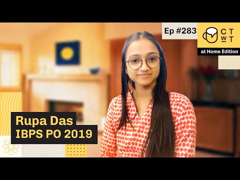 CTwT E283 - IBPS PO 2019 Topper Rupa Das | IBPS Clerk 2019