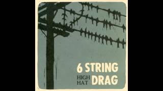 6 String Drag - Bottle Of Blues