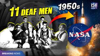 How Did 11 Deaf Men Helped NASA in the 1950s?