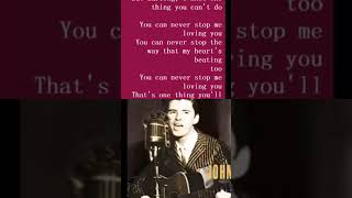 You Can Never Stop Me Loving You  Song by Johnny Tillotson