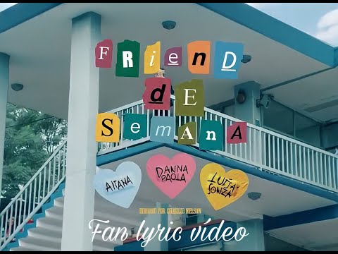 Danna Paola, Luisa Sonza, Aitana - Friend De Semana ( Fan Lyric Video Teaser)