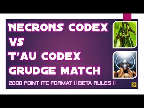 WARHAMMER 40K NECRONS VS TAU BATTLE REPORT (8th Edition Codex) ITC FORMAT ETERNAL WAR GRUDGE MATCH